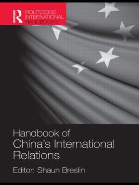 Breslin |  Handbook of China's International Relations | Buch |  Sack Fachmedien