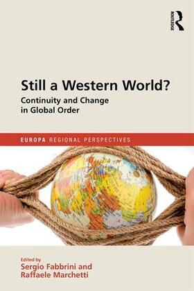 Fabbrini / Marchetti |  Still a Western World? Continuity and Change in Global Order | Buch |  Sack Fachmedien