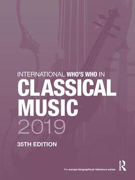 Publications |  International Who's Who in Classical Music 2019 | Buch |  Sack Fachmedien