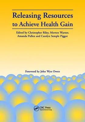 Warner / Riley / Pullen |  Releasing Resources to Achieve Health Gain | Buch |  Sack Fachmedien