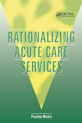 Mistry |  Rationalizing Acute Care Services | Buch |  Sack Fachmedien