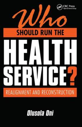 Oni |  Who Should Run the Health Service? | Buch |  Sack Fachmedien