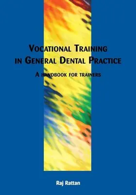 Rattan / Waite |  Vocational Training in General Dental Practice | Buch |  Sack Fachmedien