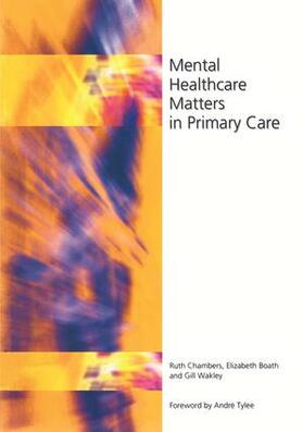 Chambers / Boath / Wakley |  Mental Healthcare Matters in Primary Care | Buch |  Sack Fachmedien