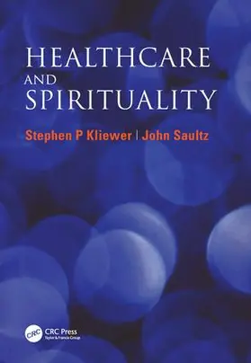 Kliewer / Saultz |  Healthcare and Spirituality | Buch |  Sack Fachmedien