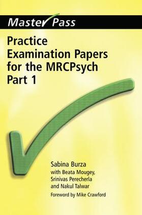 Burza / Mougey / Perecherla |  Practice Examination Papers for the MRCPsych | Buch |  Sack Fachmedien