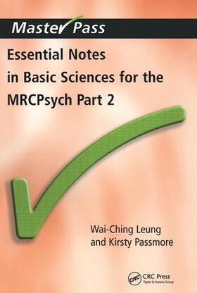 Passmore / Leung |  Essential Notes in Basic Sciences for the MRCPsych | Buch |  Sack Fachmedien