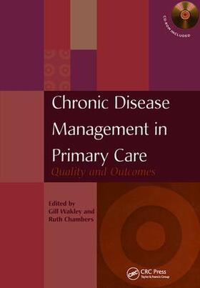 Wakley / Chambers |  Chronic Disease Management in Primary Care | Buch |  Sack Fachmedien