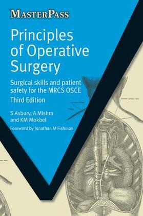 Asbury / Mishra / Mokbel |  Principles of Operative Surgery | Buch |  Sack Fachmedien