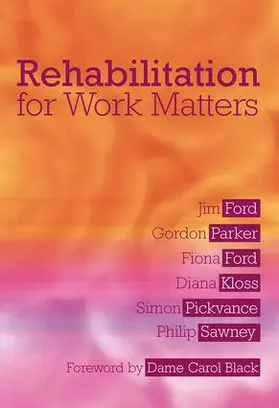 Ford / Parker / Kloss |  Rehabilitation for Work Matters | Buch |  Sack Fachmedien