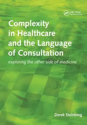 Steinberg |  Complexity in Healthcare and the Language of Consultation | Buch |  Sack Fachmedien