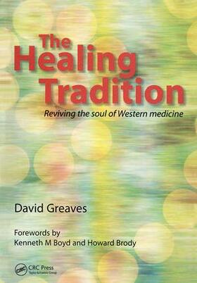 Greaves |  The Healing Tradition | Buch |  Sack Fachmedien