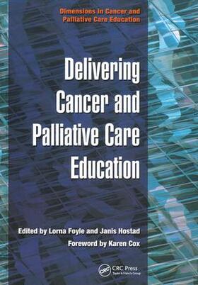 Foyle / Hostad |  Delivering Cancer and Palliative Care Education | Buch |  Sack Fachmedien