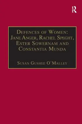 O'Malley |  Defences of Women: Jane Anger,  Rachel Speght, Ester Sowernam and Constantia Munda, | Buch |  Sack Fachmedien