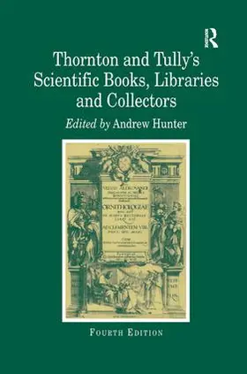 Thornton / Hunter / Tully |  Thornton and Tully's Scientific Books, Libraries and Collectors | Buch |  Sack Fachmedien