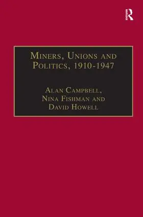 Campbell / Fishman |  Miners, Unions and Politics, 1910-1947 | Buch |  Sack Fachmedien