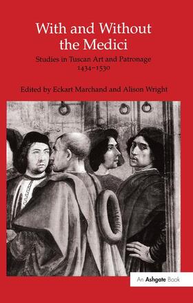 Marchand / Wright |  With and Without the Medici | Buch |  Sack Fachmedien