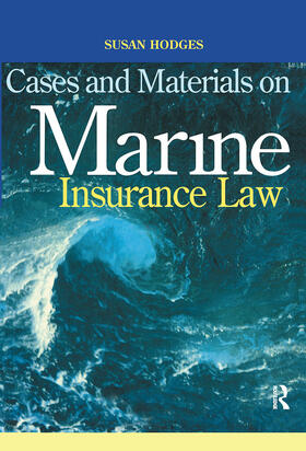 Hodges |  Cases and Materials on Marine Insurance Law | Buch |  Sack Fachmedien