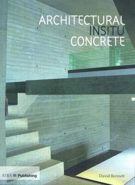Bennett |  Architectural Insitu Concrete | Buch |  Sack Fachmedien