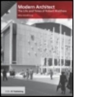 Glendinning |  Modern Architect: the Life and Times of Robert Matthew | Buch |  Sack Fachmedien