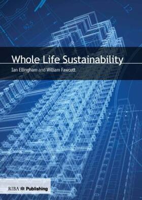 Ellingham |  Whole Life Sustainability | Buch |  Sack Fachmedien