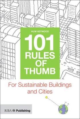 Heywood |  101 Rules of Thumb for Sustainable Buildings and Cities | Buch |  Sack Fachmedien