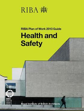 Caplehorn |  Health and Safety: Riba Plan of Work 2013 Guide | Buch |  Sack Fachmedien
