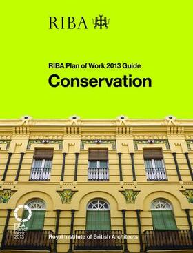 Feilden |  Conservation: RIBA Plan of Work 2013 Guide | Buch |  Sack Fachmedien