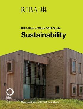 Halliday / Atkins |  Sustainability: Riba Plan of Work 2013 Guide | Buch |  Sack Fachmedien