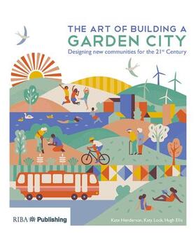 Henderson / Lock / Ellis |  The Art of Building a Garden City | Buch |  Sack Fachmedien