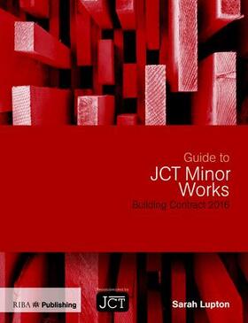 Lupton |  Guide to JCT Minor Works Building Contract 2016 | Buch |  Sack Fachmedien