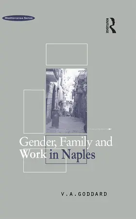 Goddard |  Gender, Family and Work in Naples | Buch |  Sack Fachmedien