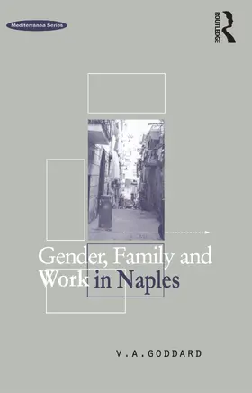 Goddard |  Gender, Family and Work in Naples | Buch |  Sack Fachmedien