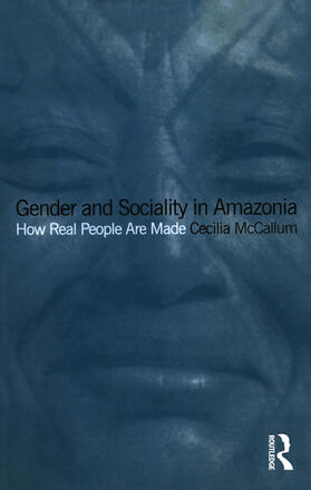 McCallum |  Gender and Sociality in Amazonia | Buch |  Sack Fachmedien