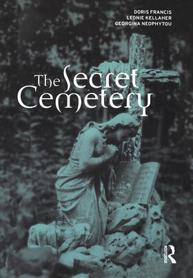 Francis / Kellaher / Neophytou |  The Secret Cemetery | Buch |  Sack Fachmedien