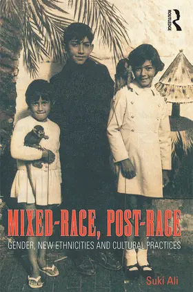 Ali |  Mixed-Race, Post-Race: Gender, New Ethnicities and Cultural Practices | Buch |  Sack Fachmedien