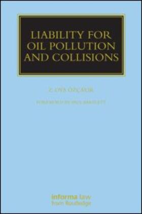 Ozcayir |  Liability for Oil Pollution and Collisions | Buch |  Sack Fachmedien