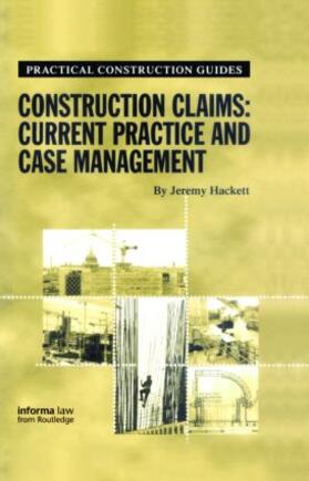 Hackett |  Construction Claims: Current Practice and Case Management | Buch |  Sack Fachmedien