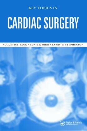 Ohri / Tang / Stephenson |  Key Topics in Cardiac Surgery | Buch |  Sack Fachmedien