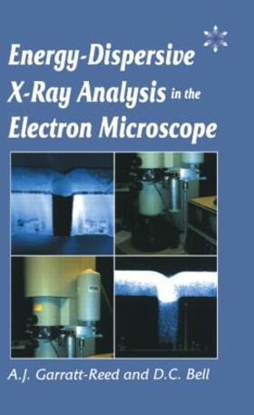 Bell / Garratt-Reed |  Energy Dispersive X-ray Analysis in the Electron Microscope | Buch |  Sack Fachmedien