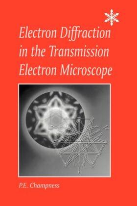 Champness |  Electron Diffraction in the Transmission Electron Microscope | Buch |  Sack Fachmedien