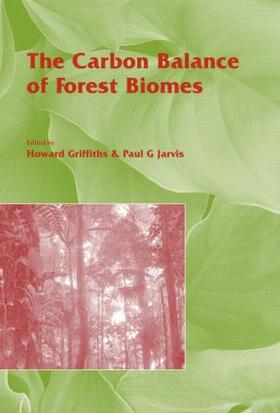 Griffiths / Griffith / Jarvis |  The Carbon Balance of Forest Biomes | Buch |  Sack Fachmedien