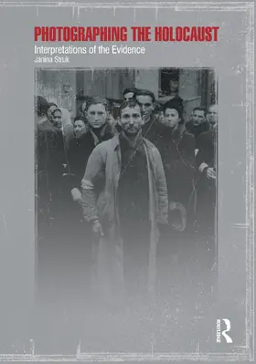 Struk |  Photographing the Holocaust | Buch |  Sack Fachmedien