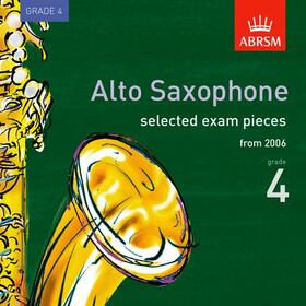 ABRSM |  Selected Alto Saxophone Exam Recordings, from 2006, Grade 4 | Sonstiges |  Sack Fachmedien