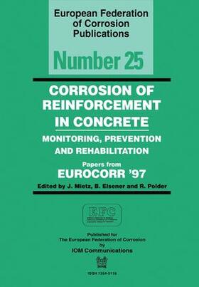 Mietz |  Corrosion of Reinforcement in Concrete (EFC 25) | Buch |  Sack Fachmedien