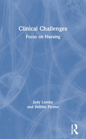 Lumby / Picone |  Clinical Challenges: Focus on Nursing | Buch |  Sack Fachmedien