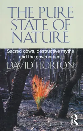 Horton |  The Pure State of Nature: Sacred Cows, Destructive Myths and the Environment | Buch |  Sack Fachmedien