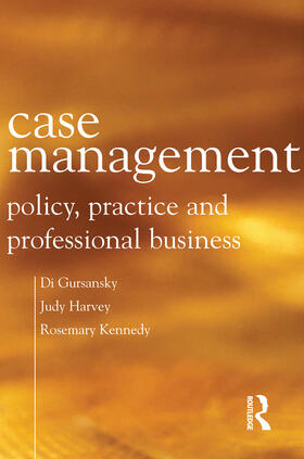 Gursansky / Harvey / Kennedy |  Case Management: Policy, Practice and Professional Business | Buch |  Sack Fachmedien
