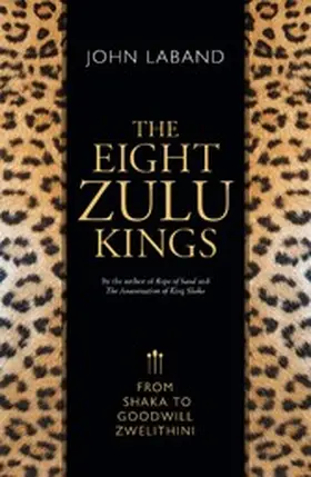 Laband |  The Eight Zulu Kings | eBook | Sack Fachmedien