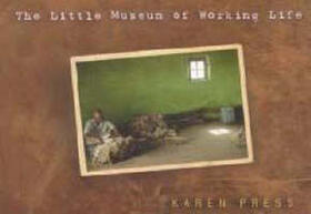 Press |  The Little Museum of Working Life | Buch |  Sack Fachmedien